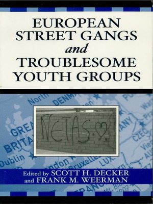 cover image of European Street Gangs and Troublesome Youth Groups